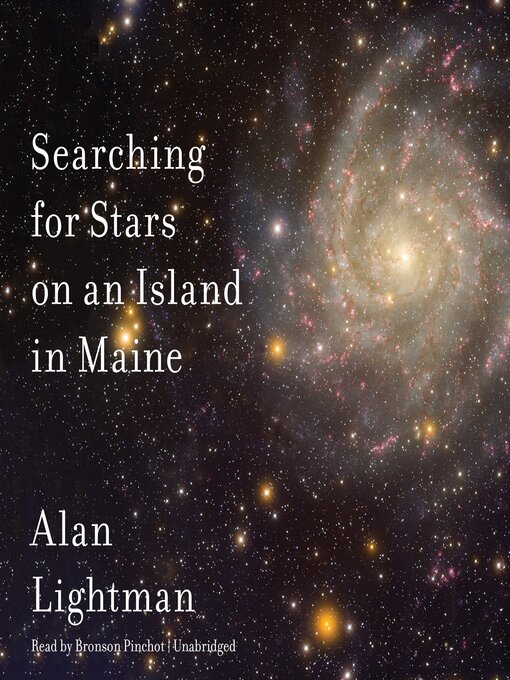 Title details for Searching for Stars on an Island in Maine by Alan Lightman - Wait list